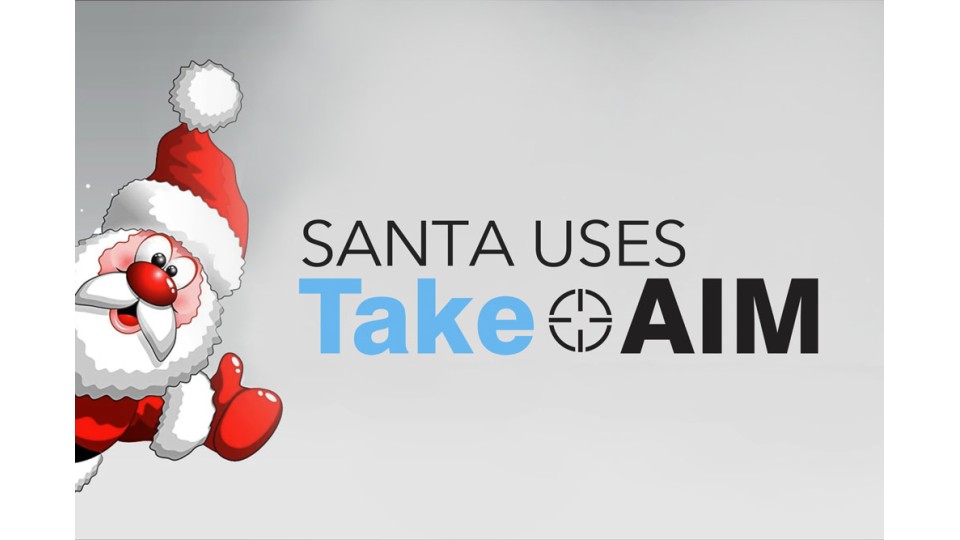 Even Santa uses TakeAIM